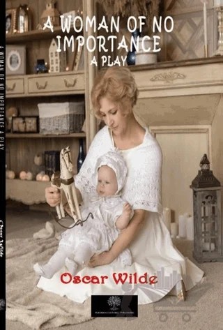 A Woman of No Importance – Oscar Wılde – Platanus Publishing kitap kapağı