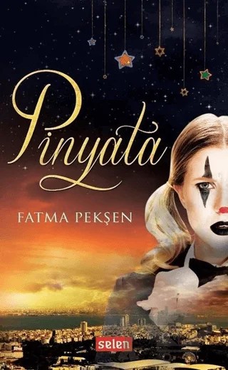 Pinyata – Fatma Pekşen – Selen Yayınevi kitap kapağı