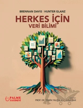 Herkes İçin Veri Bilimi – Brennan Davis, Hunter Glanz – Palme Yayıncılık kitap kapağı