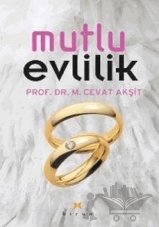 Mutlu Evlilik – M. Cevat Akşit – Birun Kültür Sanat Yayıncılık kitap kapağı