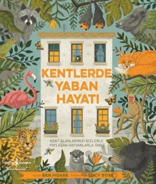 Kentlerde Yaban Hayatı – Ben Hoare – İş Bankası Kültür Yayınları kitap kapağı