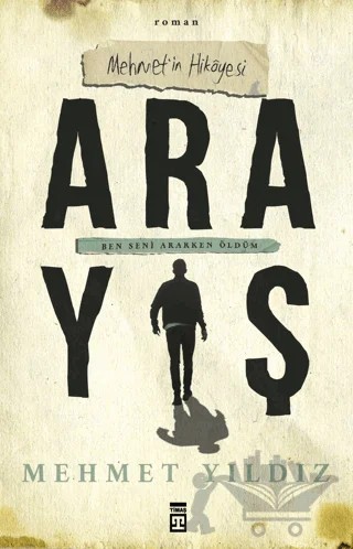 Arayış – Mehmet Yıldız – Timaş Yayınları kitap kapağı
