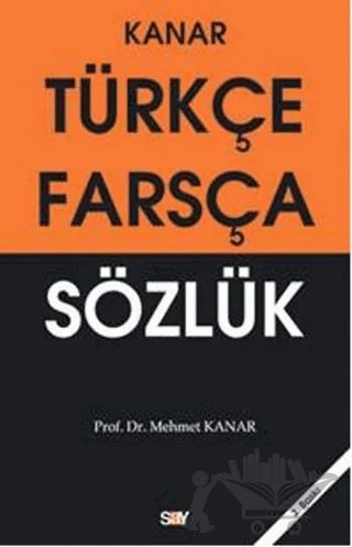 Türkçe - Farsça Sözlük – Mehmet Kanar – Say Yayınları kitap kapağı