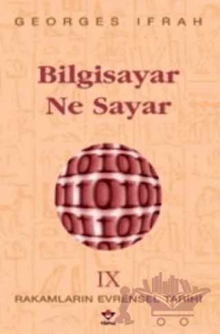 Bilgisayar Ne Sayar Rakamların Evrensel Tarihi IX – Georges Ifrah – TÜBİTAK Yayınları kitap kapağı