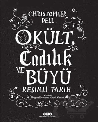 Okült Cadılık ve Büyü Resimli Tarih – Christopher Dell – Yapı Kredi Yayınları kitap kapağı