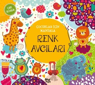 Çocuklar İçin Mandala - Renk Avcıları – Kolektif – Bilgi Park kitap kapağı