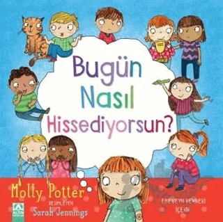 Bugün Nasıl Hissediyorsun? – Molly Potter – Altın Kitaplar kitap kapağı