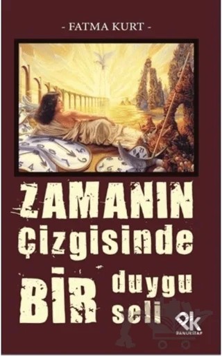 Zamanın Çizgisinde Bir Duygu Seli – Fatma Kurt – Panu Kitap kitap kapağı