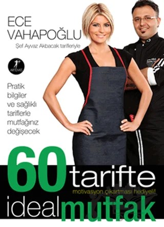 60 Tarifte İdeal Mutfak – Ece Vahapoğlu – Artemis Yayınları kitap kapağı