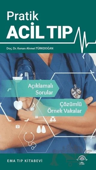Pratik Acil Tıp – Kenan Ahmet Türkdoğan – EMA Tıp Kitabevi kitap kapağı