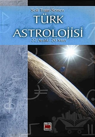 Türk Astrolojisi 22 Aralık - 20 Mart 4. Kitap – Sofi Tram-Semen – Elips Kitap kitap kapağı