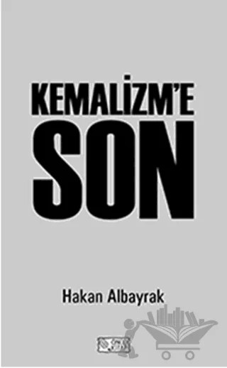 Kemalizm'e Son – Hakan Albayrak – Öncü Kitap kitap kapağı