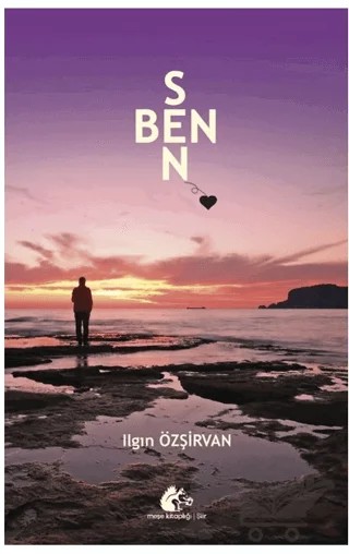 Ben Sen – Ilgın Özşirvan – Meşe Kitaplığı kitap kapağı