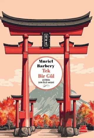 Tek Bir Gül – Muriel Barbery – Kırmızı Kedi Yayınevi kitap kapağı