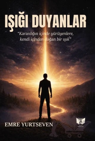 Işığı Duyanlar – Emre Yurtseven – Ateş Yayınları kitap kapağı
