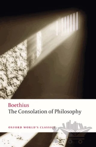 The Consolation Of Philosophy – Boethius – Oxford University Press - Classics kitap kapağı
