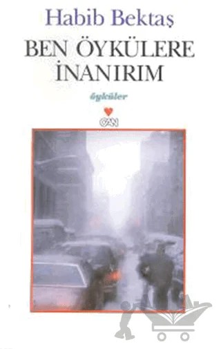 Ben Öykülere İnanırım – Habib Bektaş – Can Yayınları kitap kapağı