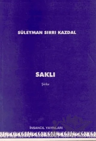 Saklı – Süleyman Sırrı Kazdal – İnsancıl Yayınları kitap kapağı