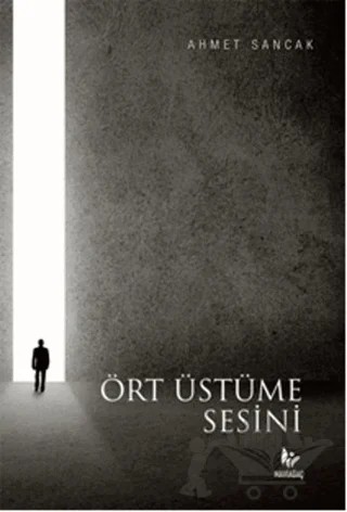 Ört Üstüme Sesini – Ahmet Sancak – Mavi Ağaç Yayınları kitap kapağı