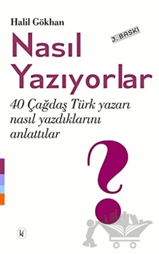 Nasıl Yazıyorlar? – Halil Gökhan – Kafe Kültür Yayıncılık kitap kapağı