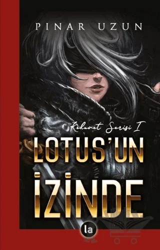 Kehanet Serisi 1 - Lotus'un İzinde – Pınar Uzun – La Kitap kitap kapağı