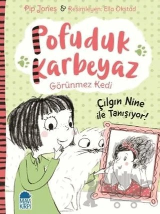 Pofuduk Karbeyaz - Çılgın Nine ile Tanışıyor! – Pip Jones – Mavi Kirpi Yayınları kitap kapağı