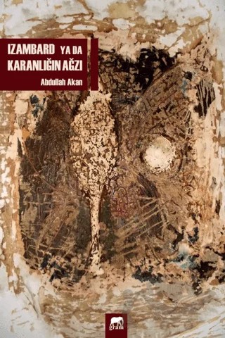 Izambard ya da Karanlığın Ağzı – Abdullah Akan – Gram Yayınları kitap kapağı