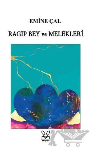 Ragıp Bey ve Melekleri – Emine Çal – Kanguru Yayınları kitap kapağı