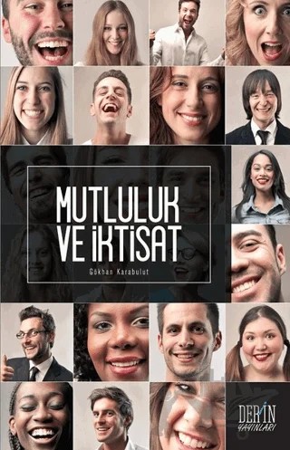Mutluluk ve İktisat – Gökhan Karabulut – Derin Yayınları kitap kapağı