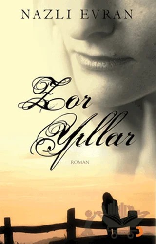Zor Yıllar – Nazlı Evran – Cinius Yayınları kitap kapağı