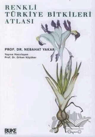 Renkli Türkiye Bitkiler Atlası – Nebahat Yakar – Büke Yayınları kitap kapağı