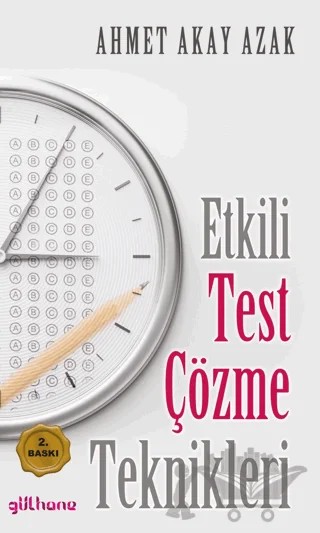 Etkili Test Çözme Teknikleri – Ahmet Akay Azak – Gülhane Yayınları kitap kapağı