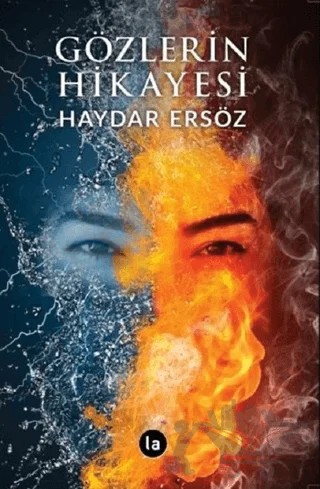 Gözlerin Hikayesi – Haydar Ersöz – La Kitap kitap kapağı