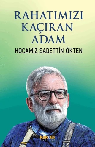Rahatımızı Kaçıran Adam – Kolektif – Kaknüs Yayınları kitap kapağı