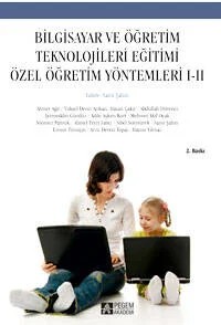 Bilgisayar ve Öğretim Teknolojileri Eğitimi Özel Öğretim Yöntemleri I-II – Sami Şahin, Abdullah Düvenci, Ahmet Feyzi Satıcı, Arzu Deveci Topal, Emine Timuçin – Pegem Akademi Yayıncılık kitap kapağı