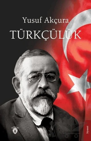 Türkçülük – Yusuf Akçura – Dorlion Yayınları kitap kapağı