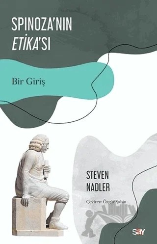 Spinoza'nın Etika'sı – Steven Nadler – Say Yayınları kitap kapağı