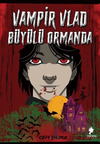 Vampir Vlad Büyülü Ormanda – Cem Yıldız – Morena Yayınevi kitap kapağı