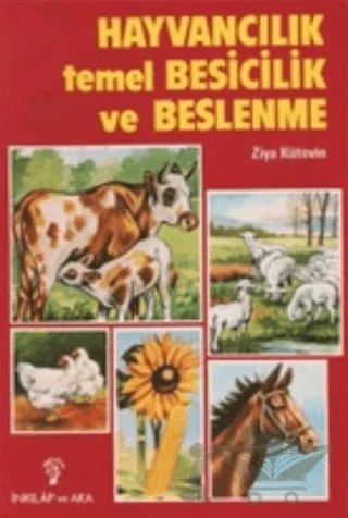 Hayvancılık Temel Besicilik ve Beslenme – Ziya Kütevin – İnkılap Kitabevi kitap kapağı