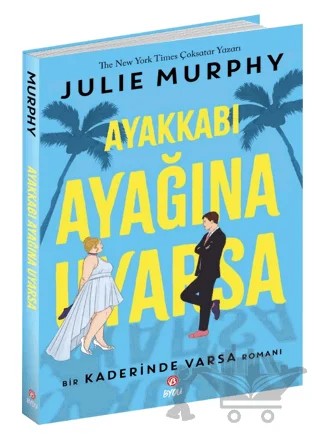 Ayakkabı Ayağına Uyarsa – Julie Murphy – Beta Byou kitap kapağı