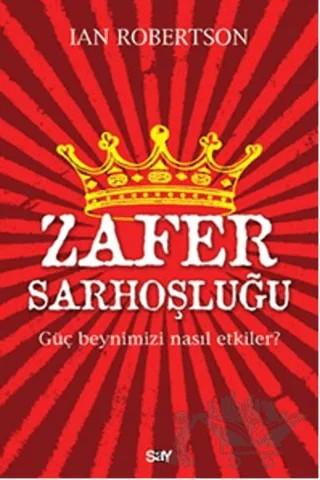 Zafer Sarhoşluğu – Ian Robertson – Say Yayınları kitap kapağı