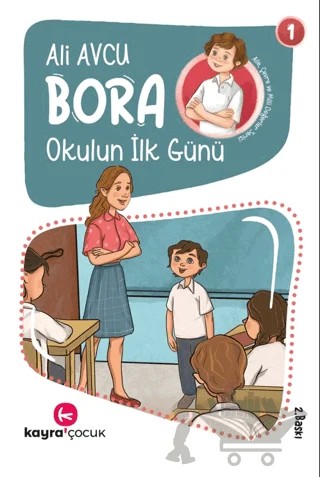 Bora - Okulun İlk Günü – Ali Avcu – Kayra Çocuk kitap kapağı