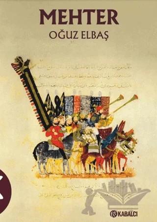Mehter – Oğuz Elbaş – Kabalcı Yayınevi - Doruk Yayınları kitap kapağı