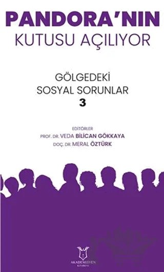 Pandora'nın Kutusu Açılıyor – Veda Bilican Gökkaya, Meral Öztürk – Akademisyen Kitabevi kitap kapağı