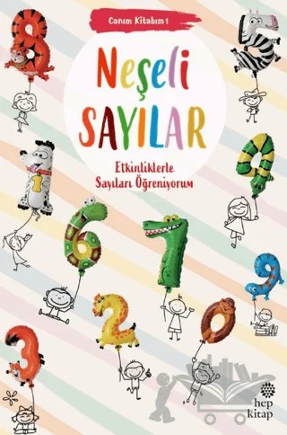 Canım Kitabım 1 - Neşeli Sayılar – Kolektif – Hep Kitap kitap kapağı