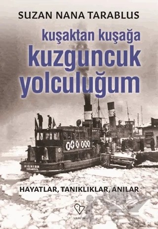 Kuşaktan Kuşağa Kuzguncuk Yolculuğum – Suzan Nana Tarablus – Varlık Yayınları kitap kapağı