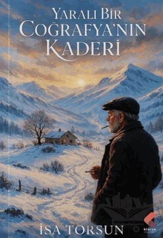 Yaralı Bir Coğfayanın Kaderi – İsa Torsun – Klaros Yayınları kitap kapağı