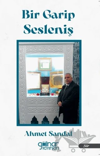 Bir Garip Sesleniş – Ahmet Sandal – Gülnar Yayınları kitap kapağı