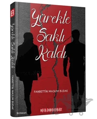 Yürekte Saklı Kaldı – Fahrettin Masum Budak – Bilgeoğuz Yayınları kitap kapağı