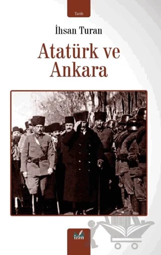 Atatürk ve Ankara – İhsan Turan – İzan Yayıncılık kitap kapağı